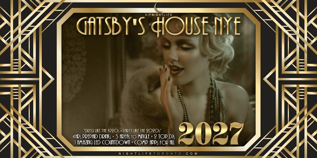 2027 Toronto New Year's Eve Party | Gatsby's House NYE