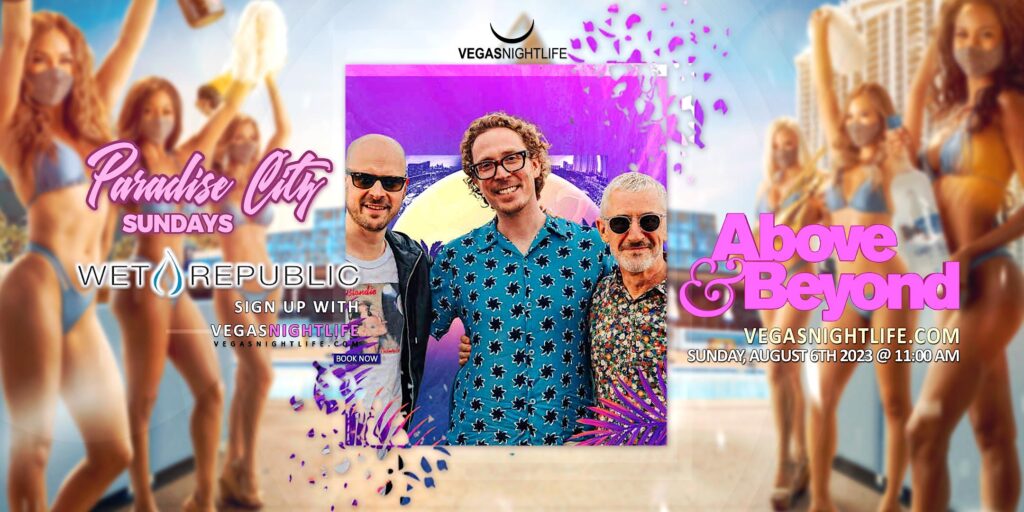 Above and Beyond | Paradise City Pool Party | Wet Republic Vegas