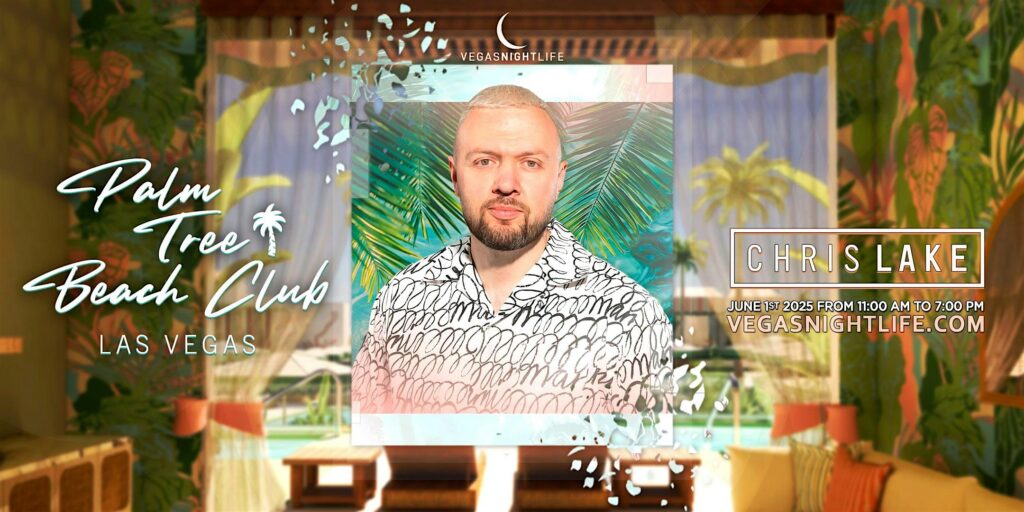 Chris Lake | Sunday Pool Party Vegas | Palm Tree Beach Club