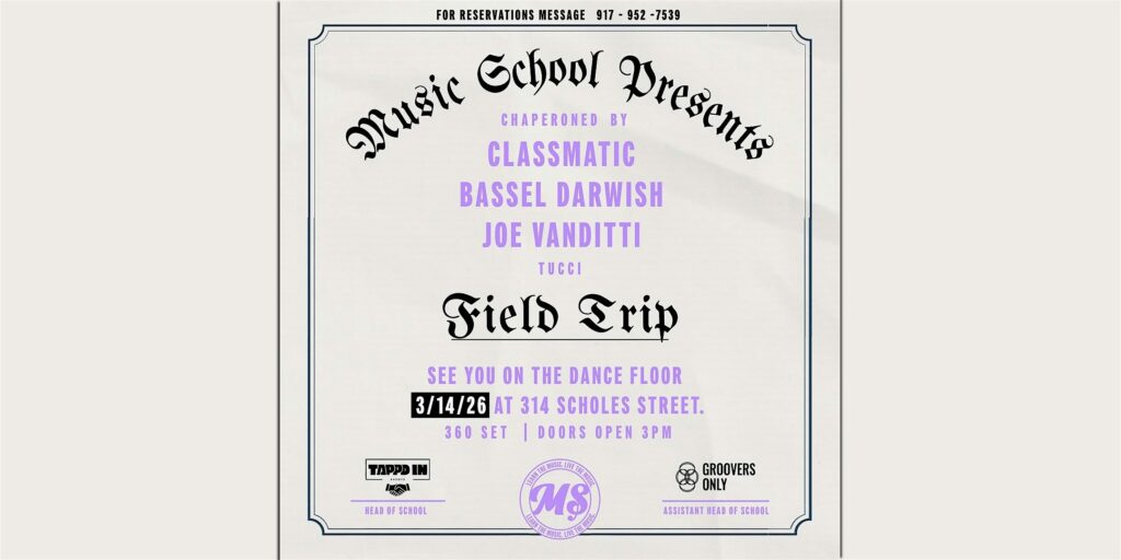 Field Trip | 314 Scholes | Brooklyn NY Party