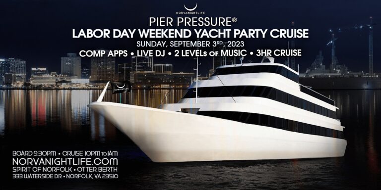 Norfolk Labor Day Weekend Pier Pressure Party Cruise