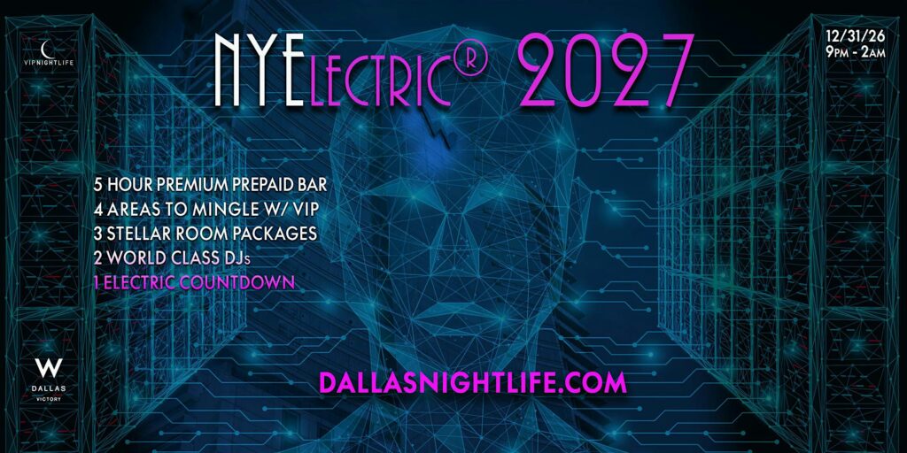 NYElectric W Dallas Rooftop New Years Eve Party 2027
