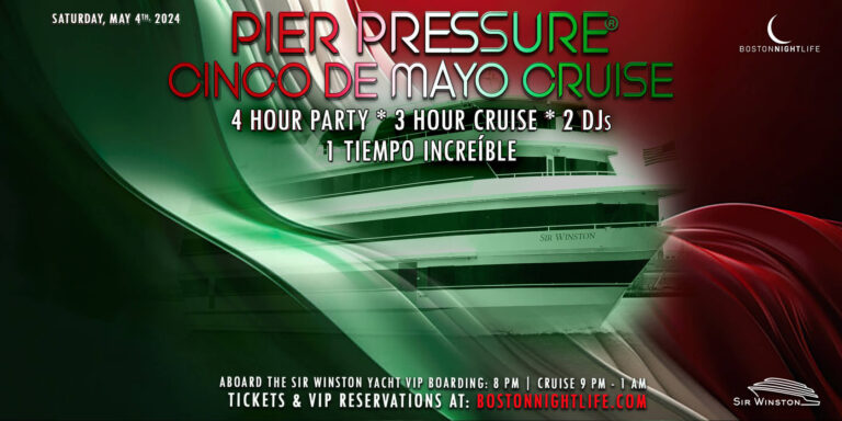 Boston Cinco De Mayo Party Cruise | Pier Pressure® Saturday Night