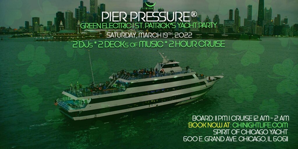 Chicago St. Patrick's Weekend Pier Pressure Party Cruise