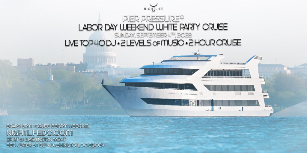 D.C. Labor Day Sunday Pier Pressure White Party Cruise