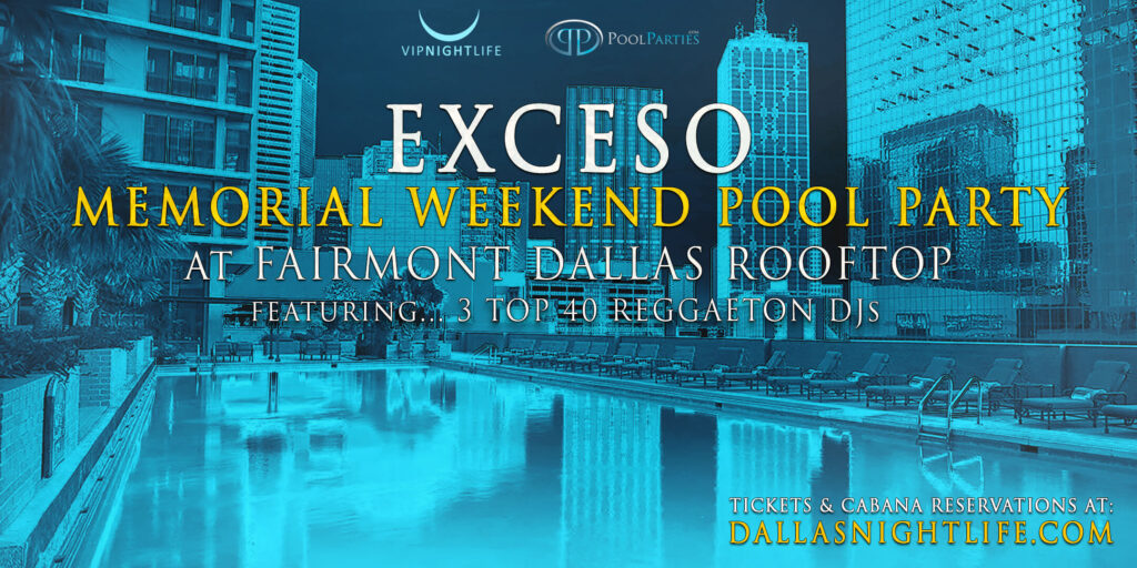 Dallas Memorial Weekend Rooftop Exceso Pool Party