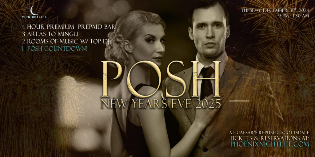 POSH Phoenix New Years Eve 2025 Party | Caesars Republic Scottsdale