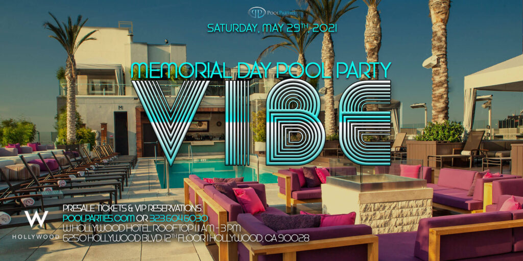 VIBE Memorial Saturday W Hollywood Rooftop Pool Party