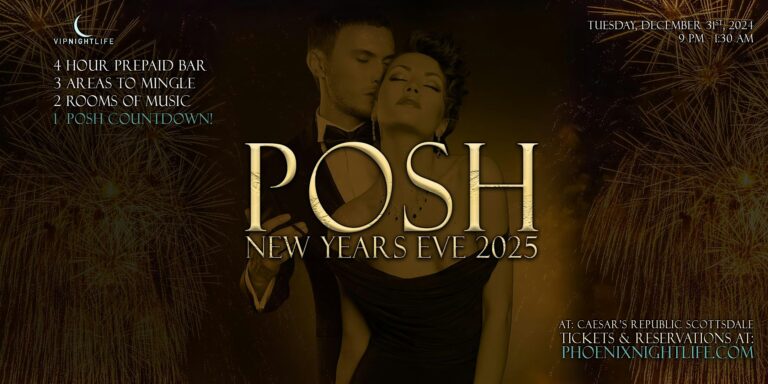 POSH Phoenix New Years Eve 2025 Party | Caesars Republic Scottsdale