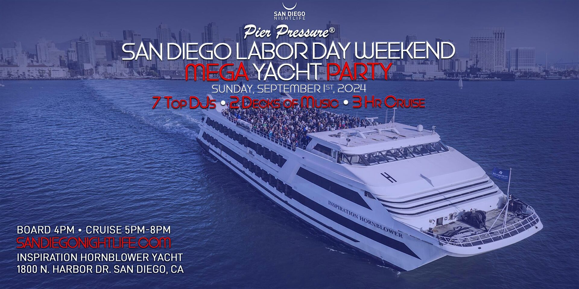 San Diego Labor Day Weekend Pier Pressure® Mega Yacht Party Pier