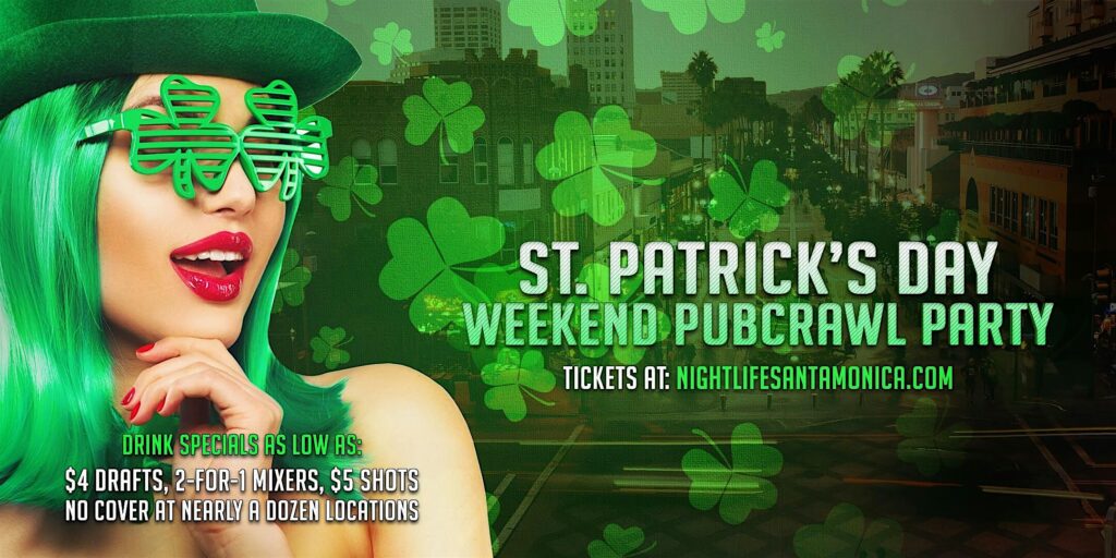 Santa Monica St Paddy's Saturday Pub Crawl Party