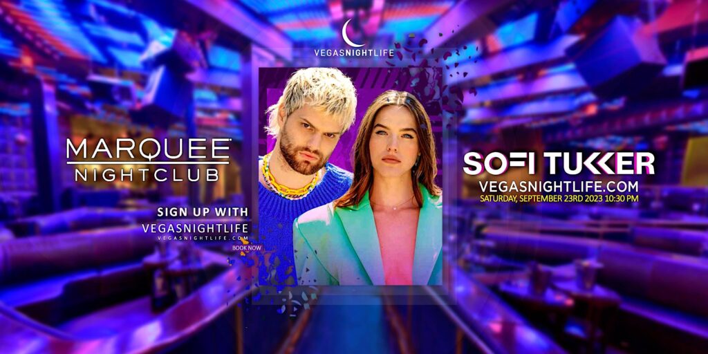 Sofi Tukker | Saturday | Marquee Nightclub Las Vegas