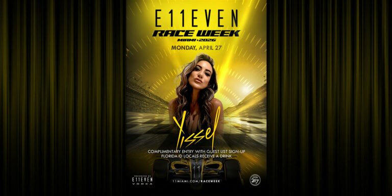 Yissel | Race Week Party | E11EVEN Miami